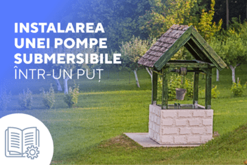 Instalarea unei pompe submersibile într-un puț